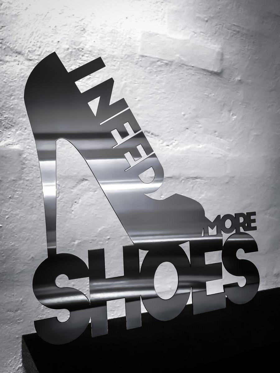 I need more shoes - Rustfri stål 50x52,5cm
