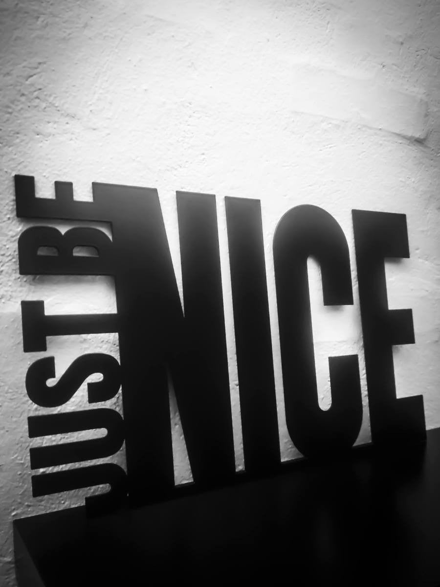 Just be nice - Sortlakeret