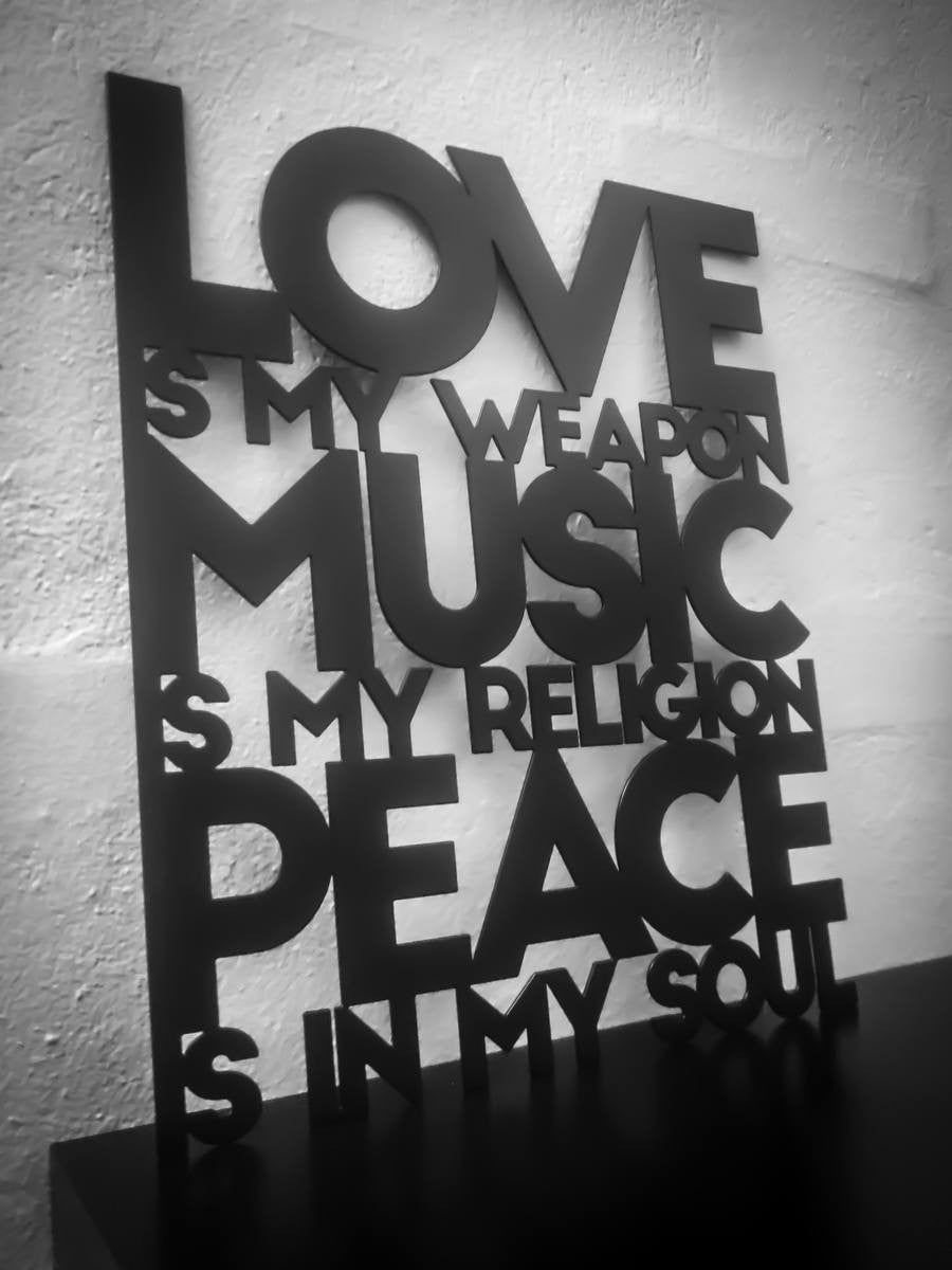 Liebe ist meine Waffe, Musik ist meine Religion, Frieden ist in meiner Seele - Schwarz lackiert